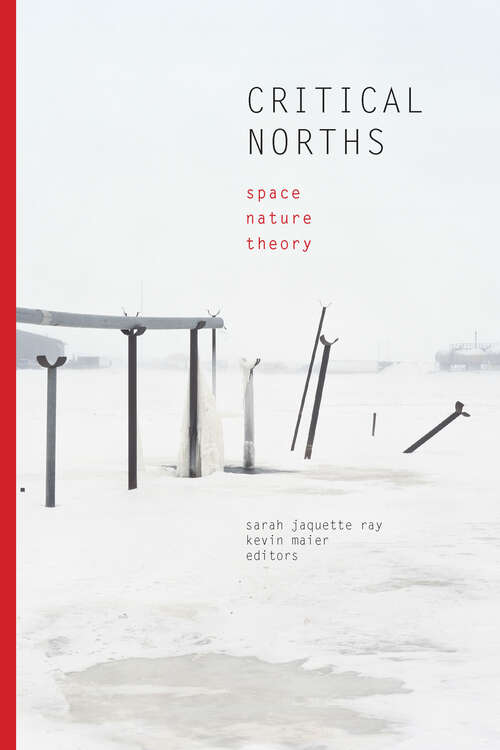 Book cover of Critical Norths: Space, Nature, Theory