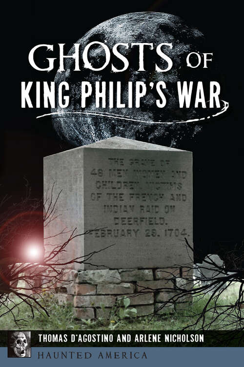 Book cover of Ghosts of King Philip's War (Haunted America)