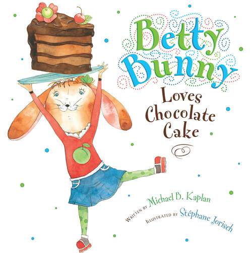Book cover of Betty Bunny Loves Chocolate Cake (Betty Bunny)