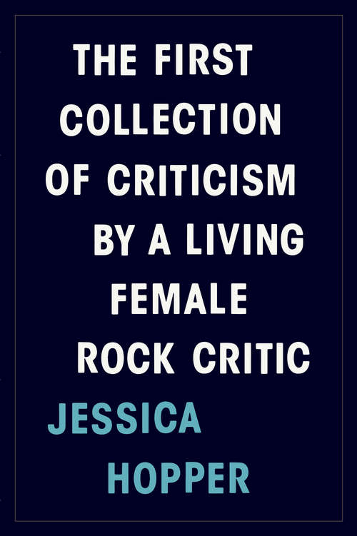 Book cover of The First Collection of Criticism by a Living Female Rock Critic