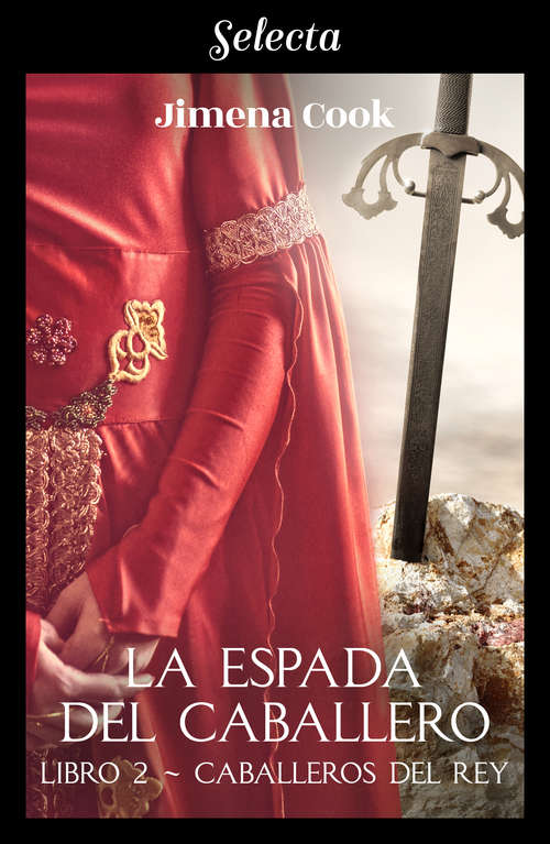 Book cover of La espada del caballero (Caballeros del Rey: Volumen 2)