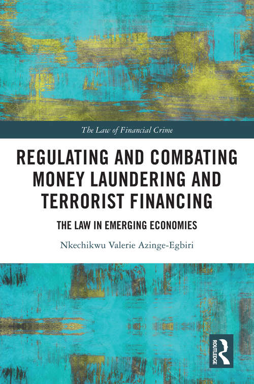 Book cover of Regulating and Combating Money Laundering and Terrorist Financing: The Law in Emerging Economies (The Law of Financial Crime)