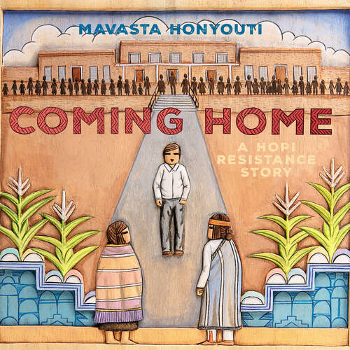 Book cover of Coming Home: A Hopi Resistance Story