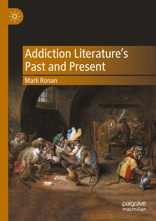 Book cover of Addiction Literature's Past and Present (2024)