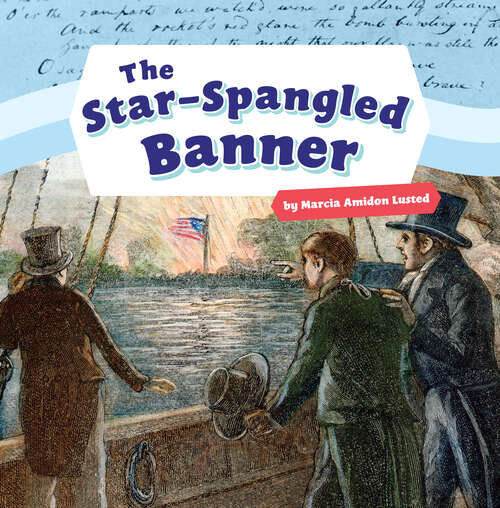 Book cover of The Star-Spangled Banner (Shaping The United States Of America Ser.)