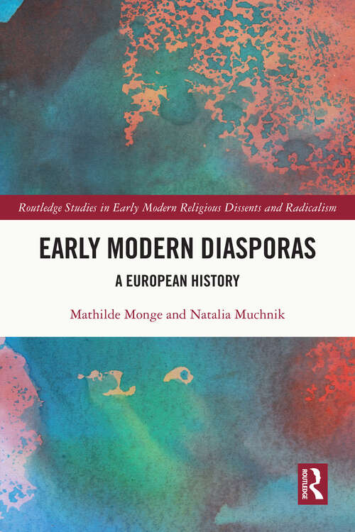 Book cover of Early Modern Diasporas: A European History (Routledge Studies in Early Modern Religious Dissents and Radicalism)