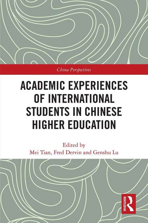 Book cover of Academic Experiences of International Students in Chinese Higher Education (China Perspectives)