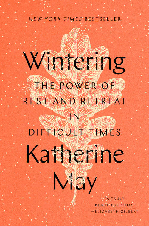 Book cover of Wintering: The Power of Rest and Retreat in Difficult Times