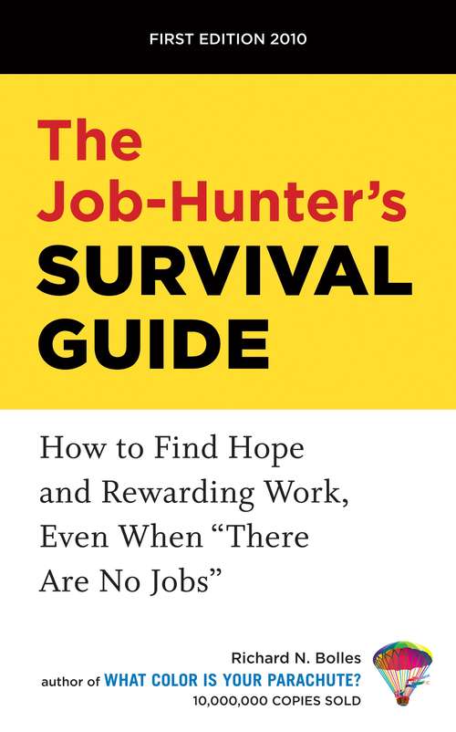 Book cover of The Job-Hunter's Survival Guide: How to Find Hope and Rewarding Work, Even When "There Are No Jobs"