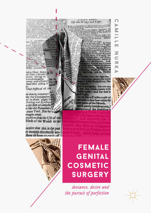 Book cover of Female Genital Cosmetic Surgery: Deviance, Desire and the Pursuit of Perfection (1st ed. 2019)