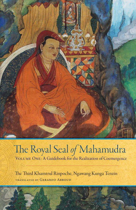 Book cover of The Royal Seal of Mahamudra: A Guidebook for the Realization of Coemergence