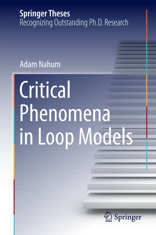 Book cover of Critical Phenomena in Loop Models (Springer Theses)