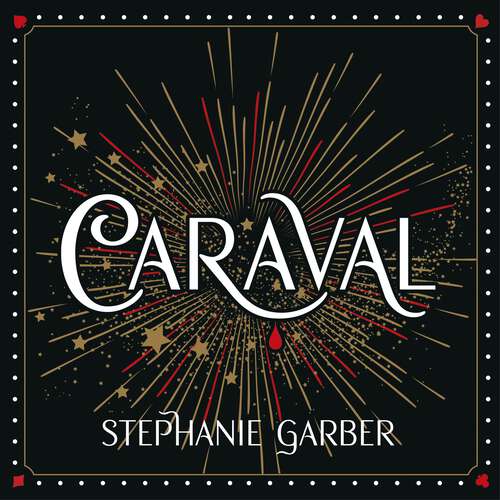 Book cover of Caraval: the mesmerising and magical fantasy from the author of Once Upon a Broken Heart (Caraval)