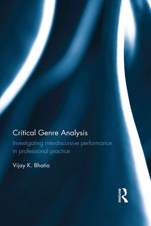 Book cover of Critical Genre Analysis: Investigating interdiscursive performance in professional practice