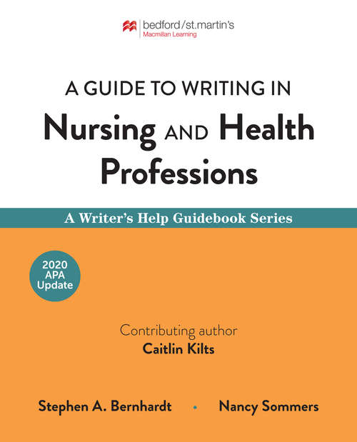 Book cover of A Guide to Writing in Nursing and Health Professions: A Writer's Help Guidebook Series