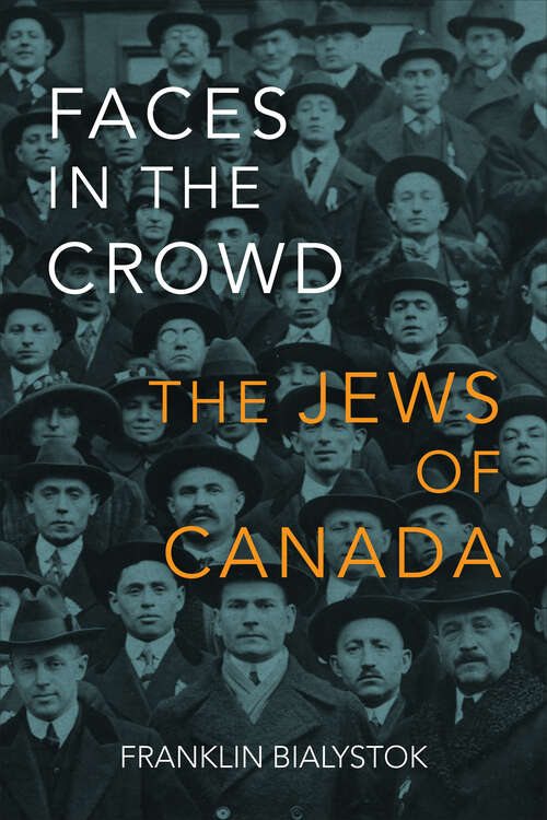 Book cover of Faces in the Crowd: The Jews of Canada