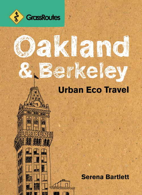 Book cover of GrassRoutes Oakland and Berkeley, Second Edition