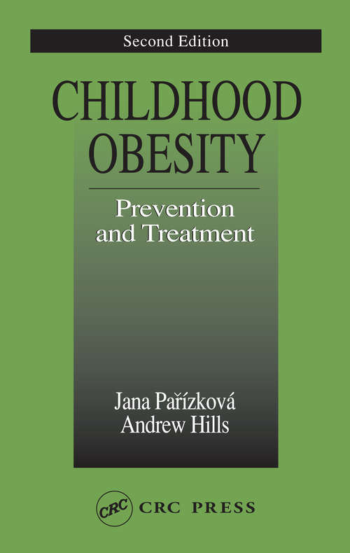 Book cover of Childhood Obesity Prevention and Treatment (Modern Nutrition)