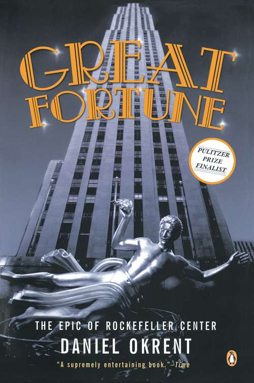 Book cover of Great Fortune: The Epic of Rockefeller Center