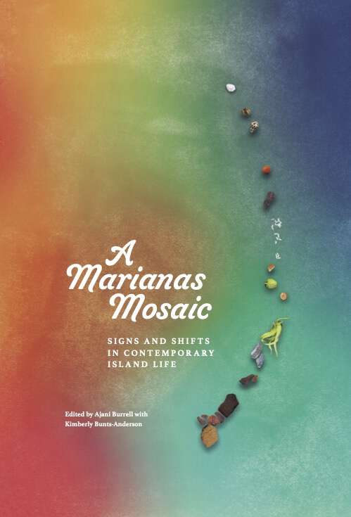 Book cover of A Marianas Mosaic: Signs and Shifts in Contemporary Island Life