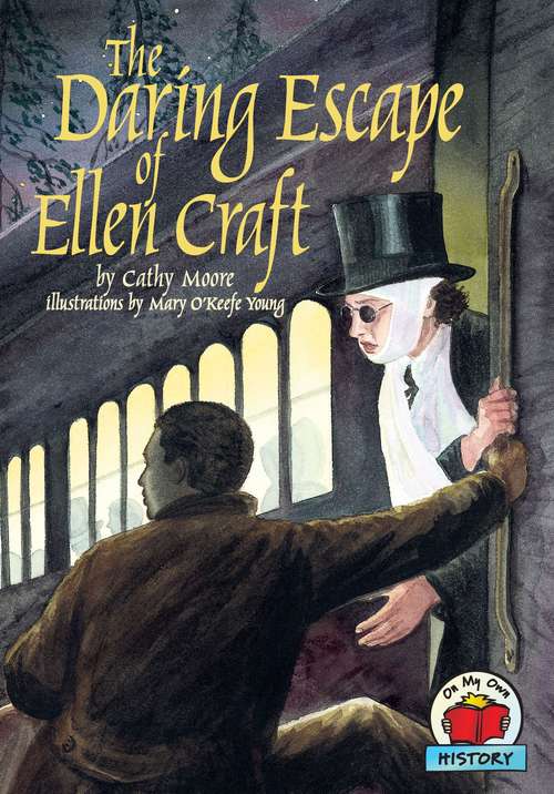 Book cover of The Daring Escape of Ellen Craft (On My Own History)