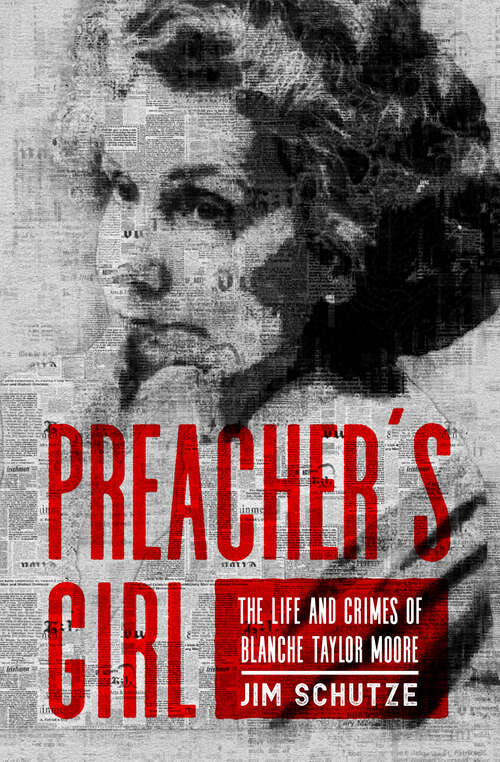 Book cover of Preacher's Girl: The Life and Crimes of Blanche Taylor Moore