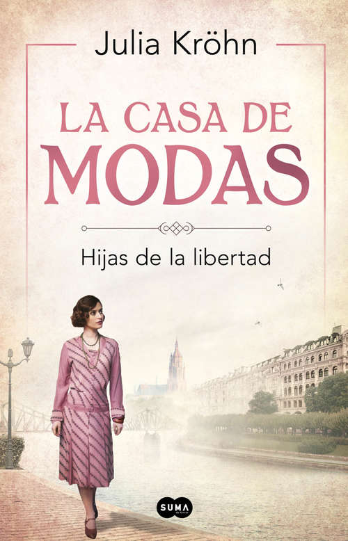 Book cover of La casa de modas: Hijas de la libertad