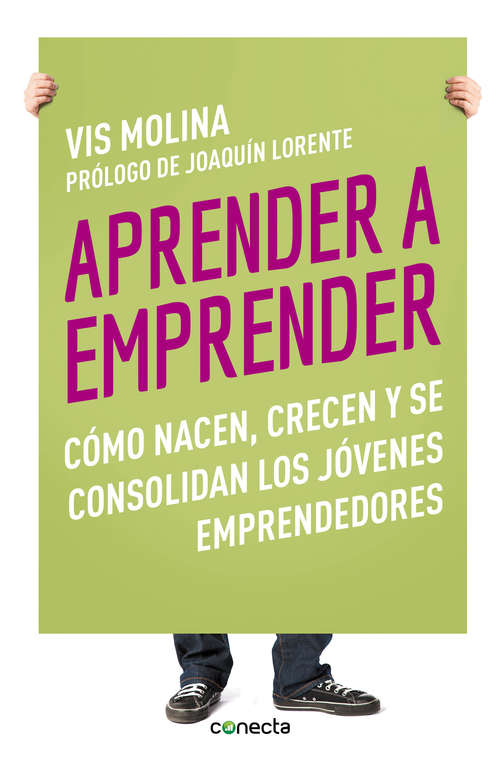 Book cover of Aprender a emprender: Cómo nacen, crecen y se consolidan los jóvenes emprendedores