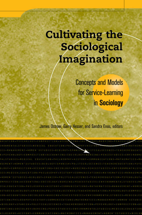 Book cover of Cultivating the Sociological Imagination: Concepts and Models for Service Learning in Sociology