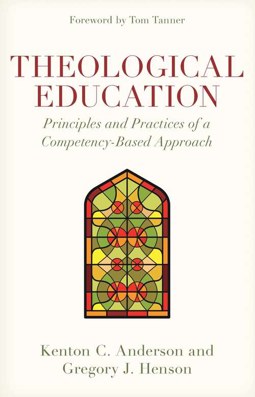 Book cover of Theological Education: Principles and Practices of a Competency-Based Approach