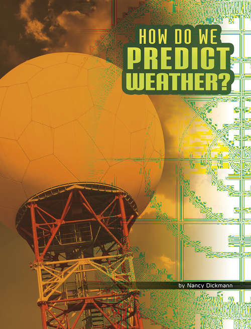 Book cover of How Do We Predict Weather? (Discover Meteorology)