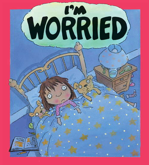 Book cover of I'm Worried (Your Feelings #2)