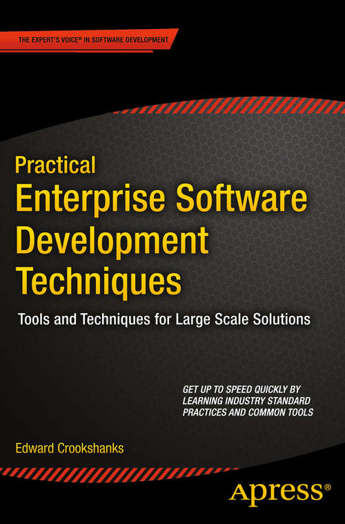 Book cover of Practical Enterprise Software Development Techniques: Tools And Techniques For Large Scale Solutions