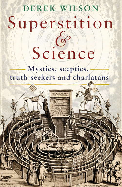 Book cover of Superstition and Science: Mystics, sceptics, truth-seekers and charlatans