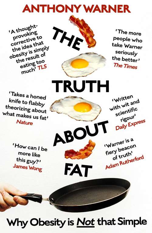 Book cover of The Truth About Fat: Why Obesity is Not that Simple