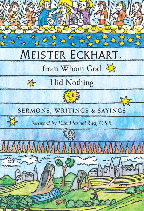 Book cover of Meister Eckhart, from Whom God Hid Nothing: Sermons, Writings, and Sayings