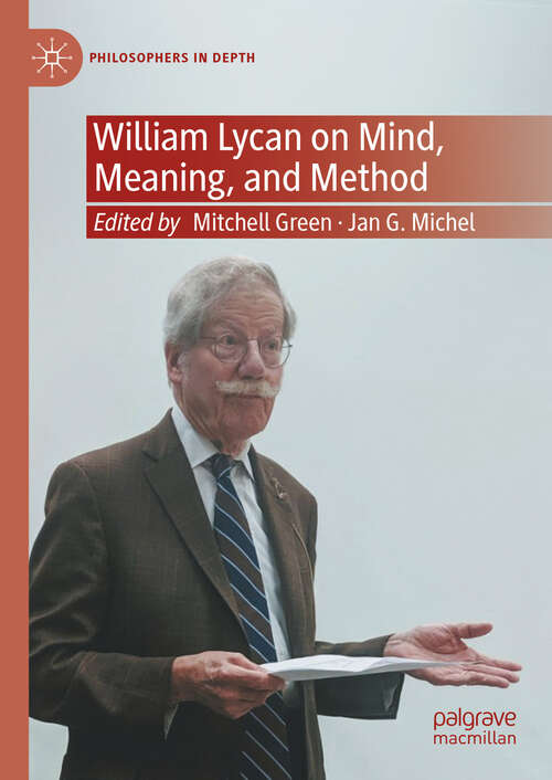 Book cover of William Lycan on Mind, Meaning, and Method (Philosophers in Depth)