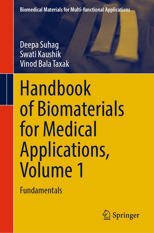 Book cover of Handbook of Biomaterials for Medical Applications, Volume 1: Fundamentals (2024) (Biomedical Materials for Multi-functional Applications)