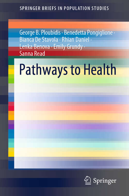 Book cover of Pathways to Health (1st ed. 2019) (SpringerBriefs in Population Studies)