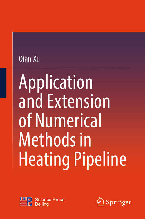 Book cover of Application and Extension of Numerical Methods in Heating Pipeline