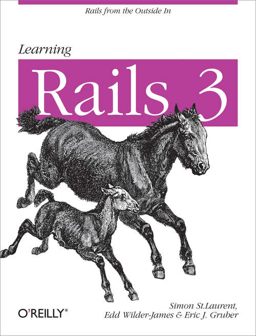 Book cover of Learning Rails 3: Rails from the Outside In (Oreilly And Associate Ser.)