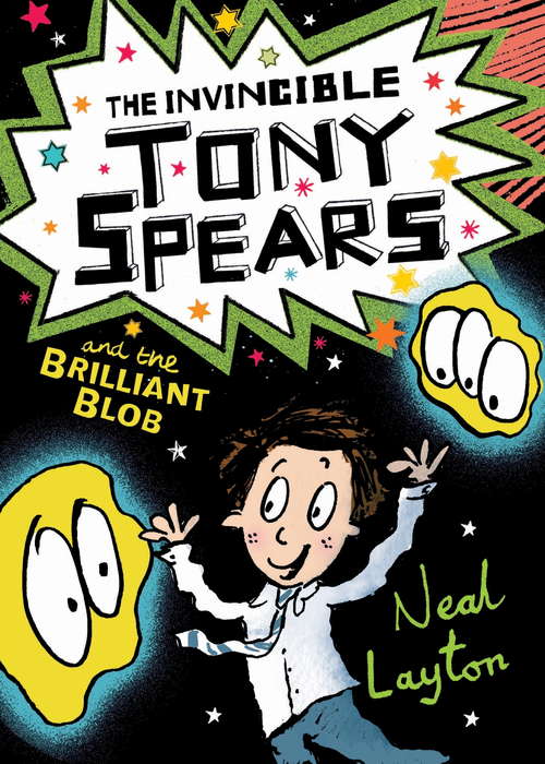 Book cover of The Invincible Tony Spears and the Brilliant Blob: Book 2 (Tony Spears #2)