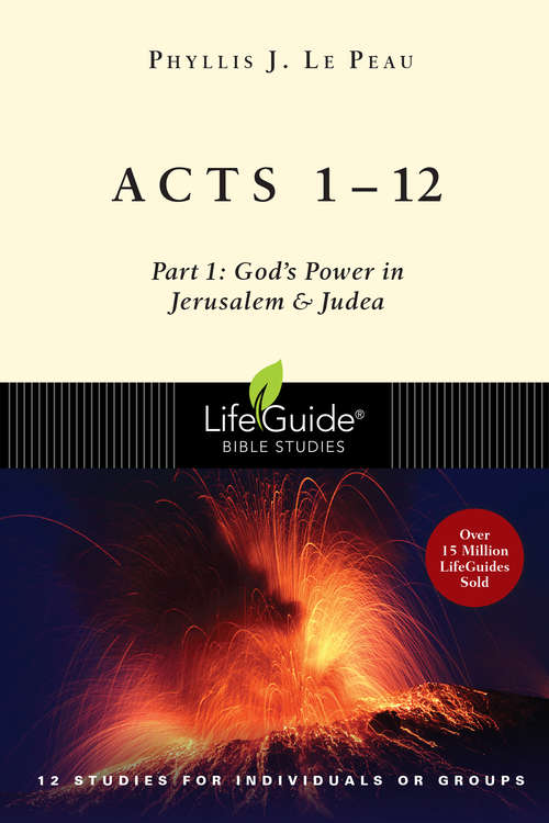 Book cover of Acts 1–12: Part 1: God's Power in Jerusalem & Judea (LifeGuide Bible Studies)