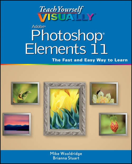 Book cover of Teach Yourself VISUALLY Photoshop Elements 11 (Teach Yourself VISUALLY (Tech) #120)