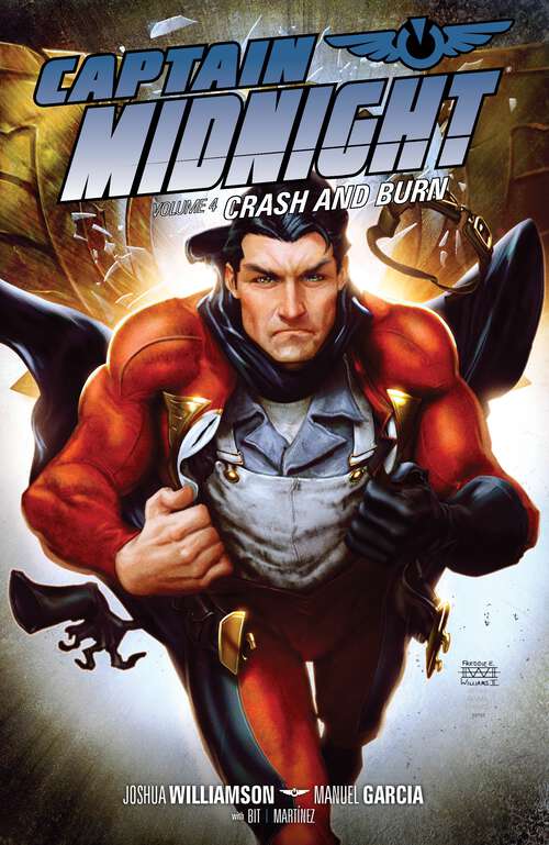 Book cover of Captain Midnight Volume 4: Crash and Burn