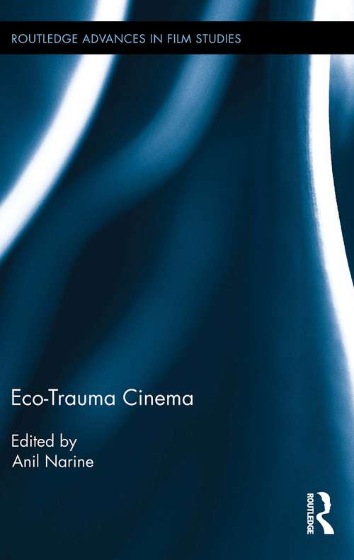 Book cover of Eco-Trauma Cinema (Routledge Advances in Film Studies)