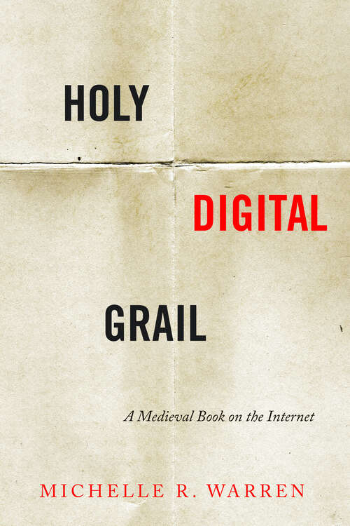 Book cover of Holy Digital Grail: A Medieval Book on the Internet (Stanford Text Technologies)