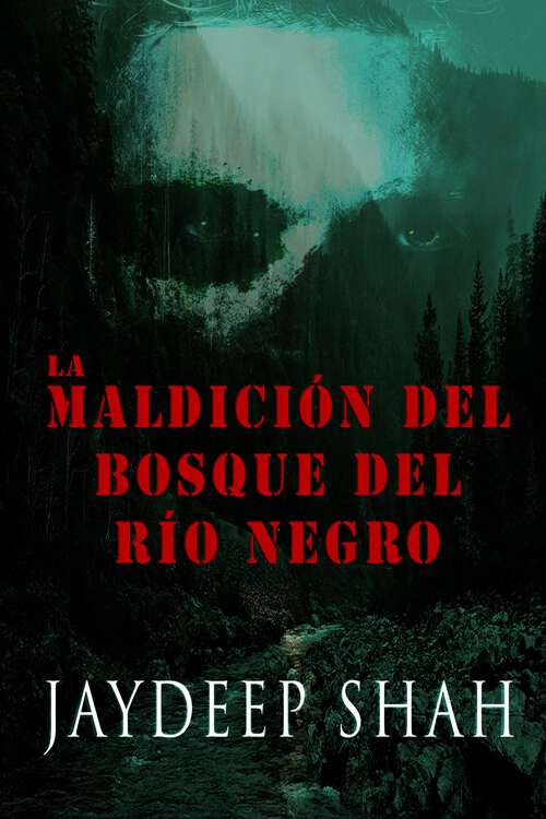 Book cover of La Maldición del Bosque del Río Negro