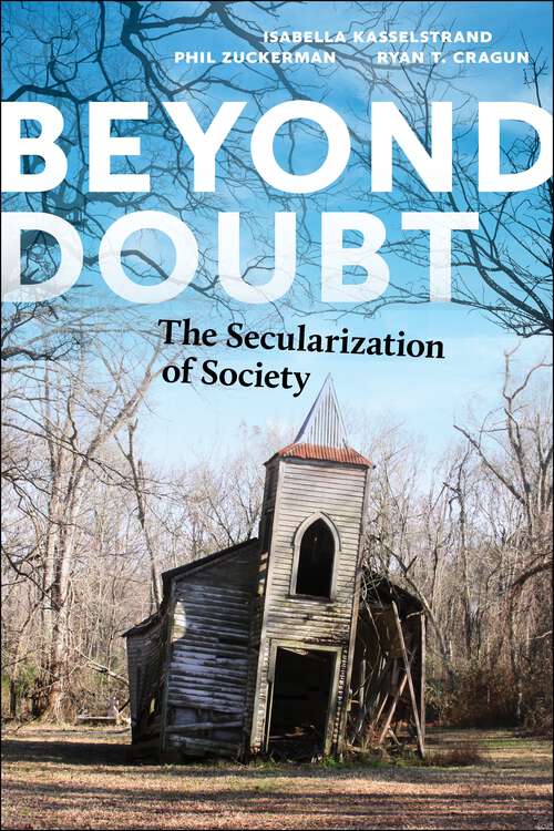 Book cover of Beyond Doubt: The Secularization of Society (Secular Studies #7)