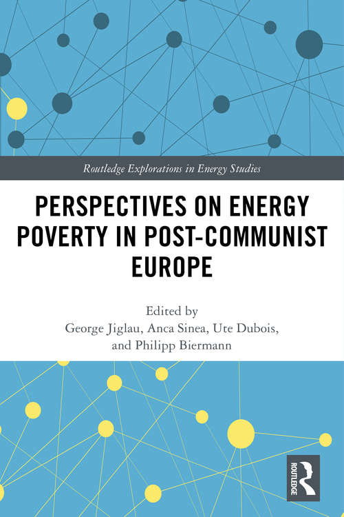 Book cover of Perspectives on Energy Poverty in Post-Communist Europe (Routledge Explorations in Energy Studies)